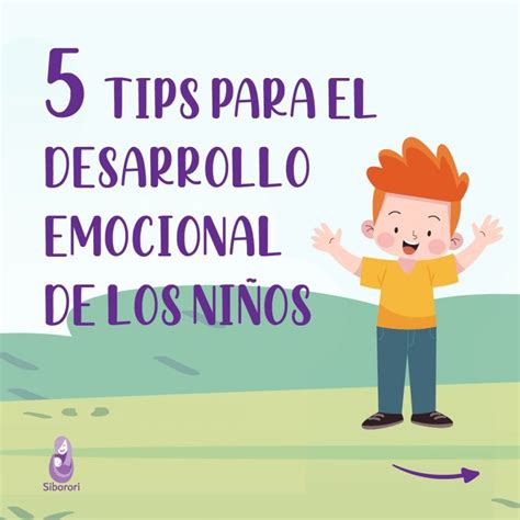 5 Tips para el Desarrollo Emocional de los Niños Siborori