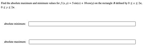 Solved Find The Absolute Maximum And Minimum Values For Chegg