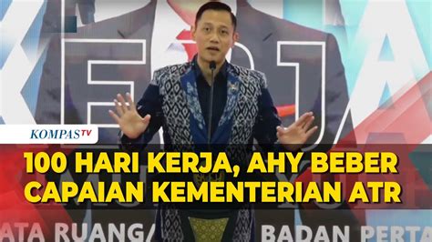 FULL AHY Beberkan Capaian 100 Hari Kerja Sebagai Menteri ATR BPN