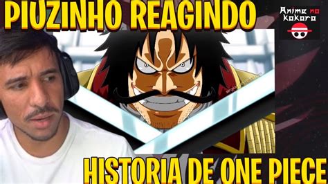 PIUZINHO REAGINDO A HISTORIA DE ONE PIECE YouTube