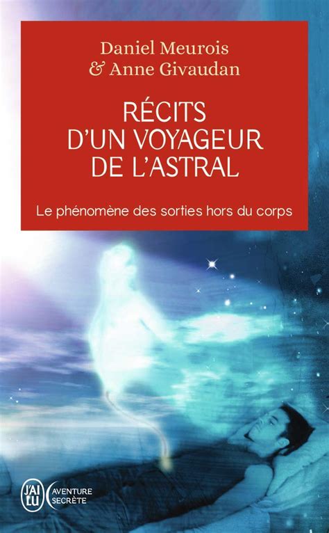 Récits d un Voyageur de l Astral Le phénomène des sorties hors du