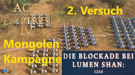 Mongolen Kampagne Age Of Empires 4 8 2 Blockade Bei Lumen Shan