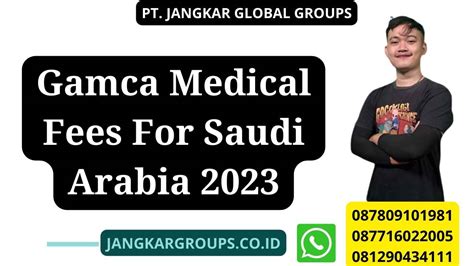 Gamca Medical Fees For Saudi Arabia Jangkar Global Groups