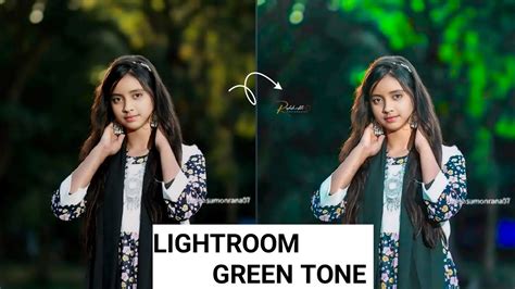 Lr Mobile Photo Editing Tutorial 2024 Green Tone Photo Editing In