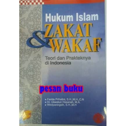 Jual Buku Hukum Islam Zakat Wakaf Teori Dan Prakteknya Di Indonesia