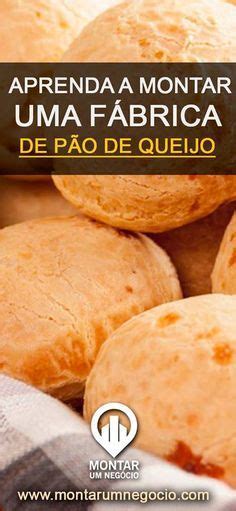 Como Montar Uma F Brica De P O De Queijo Lucrativo Vale A Pena