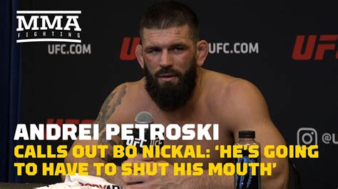 Andre Petroski Calls Out Bo Nickal Hes Going To Have To Shut His