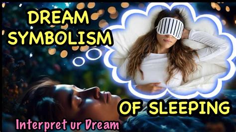 Dream Symbolism Of Sleeping Dream About Sleeping Meaning Interpretation Of Sleeping In A Dream