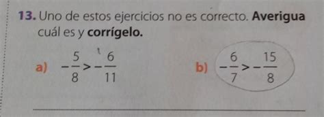 Solved 13 Uno de estos ejercicios no es correcto Averigua cuál es y