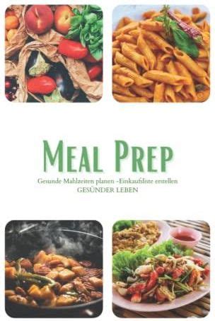 Meal Prep Wochenplan für gesunde Ernährung Essensplan Mealprep für 52