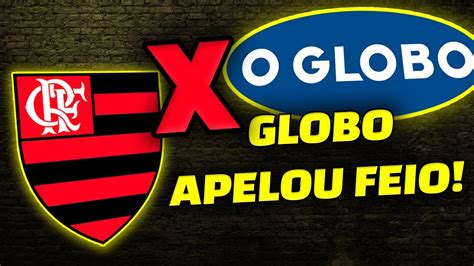 Globo Revoltou A Torcida Do Flamengo Manchete Apelativa Fez O Jornal