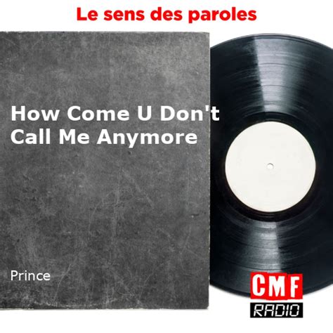 L Histoire D Une Chanson How Come U Don T Call Me Anymore Prince