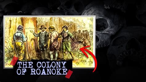 What Happened To The Roanoke Colony Unsolved Mystery Youtube