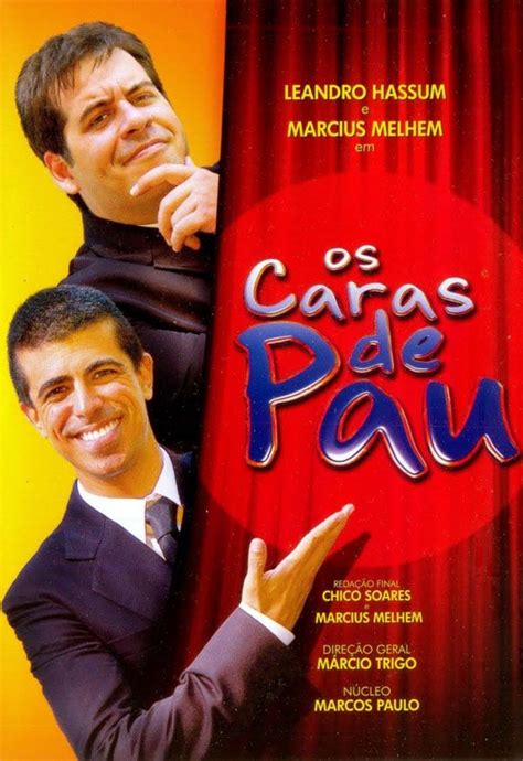 Os Caras De Pau Pedr O Marcius Melhem E Jorginho Leandro Hassum