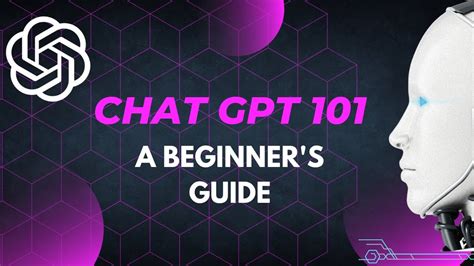 Chat Gpt 101 A Beginners Guide 🤖 Youtube