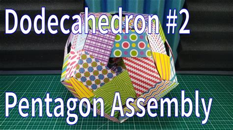 Dodecahedron 2 Pentagon Assembly Youtube