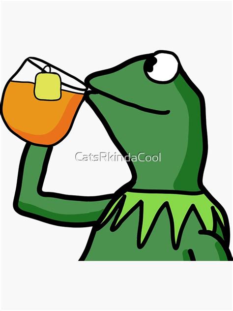 "Kermit sipping tea meme" Sticker for Sale by CatsRkindaCool | Redbubble