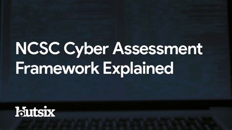 Ncsc Cyber Assessment Framework Explained