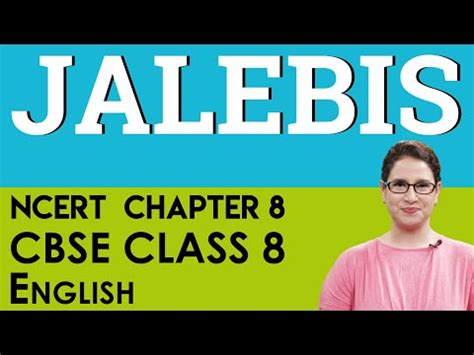 Chapter Jalebis English It So Happened Cbse Ncert Class Video Lecture