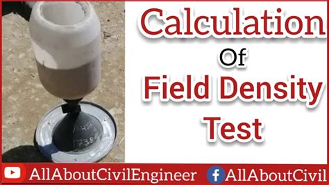 Calculation Of Field Density Test Fdt By Sand Replacement Method