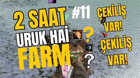 2X400 CASH ÇEKİLİŞİ 2 SAAT URUK HAİ FARMI KNIGHT ONLINE BÖLÜM 11