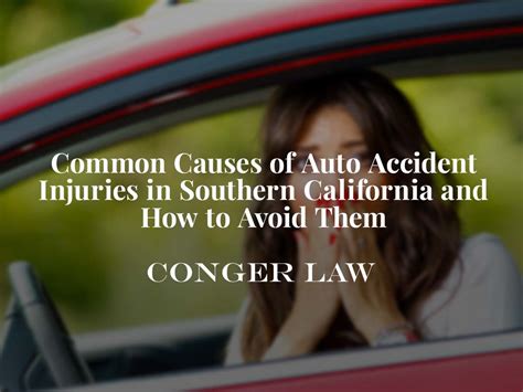 Common Causes Of Auto Accident Injuries In Southern California And How