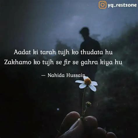 Aadat Ki Tarah Tujh Ko Th Quotes Writings By Nahida Hussain