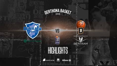 LBA Highlights 5 Giornata Banco Di Sardegna Sassari Vs Bertram