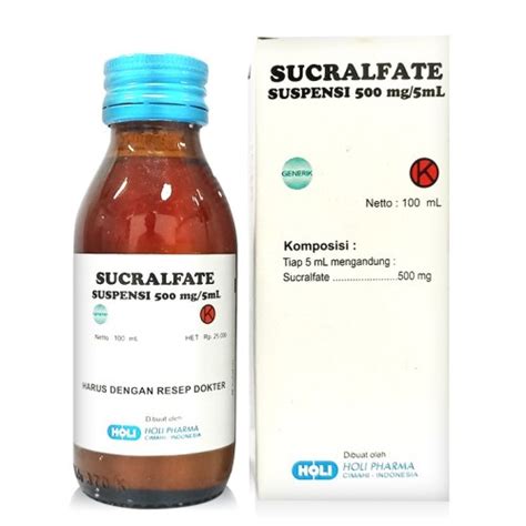 Sucralfate Suspensi 100 Ml Holi Manfaat Kandungan Dosis Dan Efek