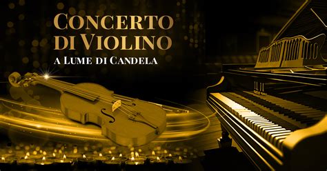 CONCERTO Di VIOLINO E PIANOFORTE A LUME Di CANDELA Alla FABBRICA Del