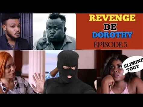 REVENGE DE DOROTHY EPISODE 5 DOROTHY FEDNA MAKENSON GINA DAVE