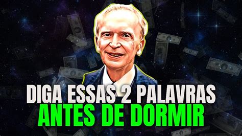 Diga Estas 2 Palavras Antes De Dormir Manifeste Tudo O Que Deseja Dr