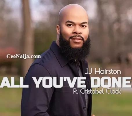 DOWNLOAD SONG: JJ Hairston – All You've Done (Mp3 & Lyrics) | CeeNaija