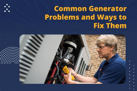 Common Generator Problems And How To Fix Them