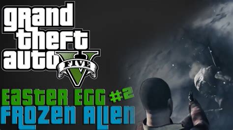 Gta V™ Easter Egg 2 Frozen Alien Youtube