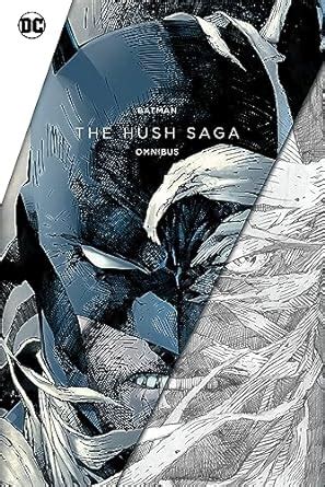 Batman The Hush Saga Omnibus Amazon Co Uk Loeb Jeph Lieberman A