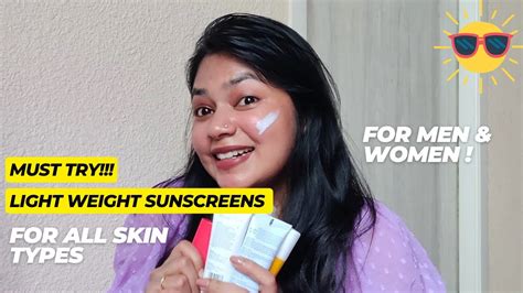 MUST TRY LIGHT WEIGHT SUNSCREENS FOR SUMMER WATCH THIS VIDEO