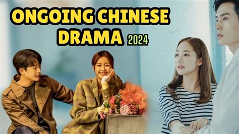 Ongoing Chinese Drama 2024 January YouTube