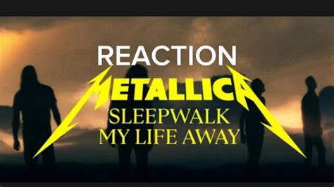 Metallica Sleepwalk My Life Away Official Music Video Reaction Metal Metallica Guitar