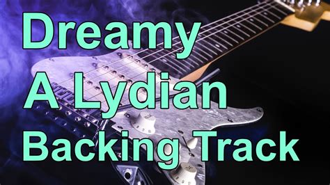 Dreamy A Lydian Backing Track Youtube