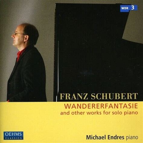 Michael Endres Wandererfantasie Other Works For Solo Piano New CD