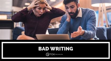 Bad Writing How To Spot It And Correct It Tck Publishing