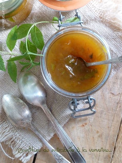 Confiture de mirabelle à la verveine La gourmandise est un joli défaut