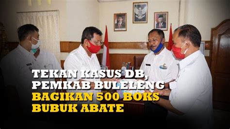 Tekan Kasus DB Pemkab Buleleng Bagikan 500 Boks Bubuk Abate YouTube