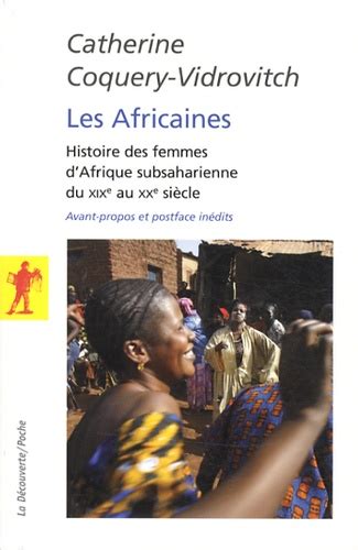 Les Africaines Histoire Des Femmes D Afrique Catherine Coquery