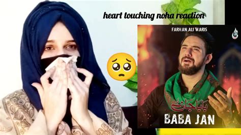 Heart Touching Reaction Video On Noha Baba Janby Farhan Ali Waris Ub