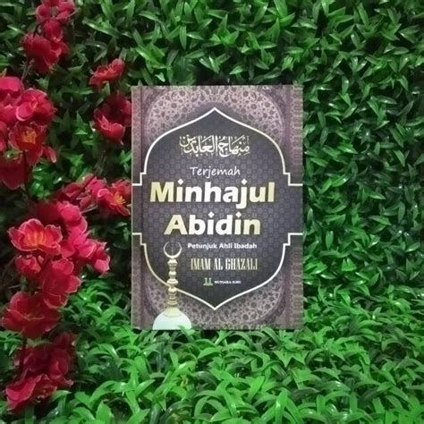 Jual Terjemah Minhajul Abidin Petunjuk Ahli Ibadah Imam Al Ghazali