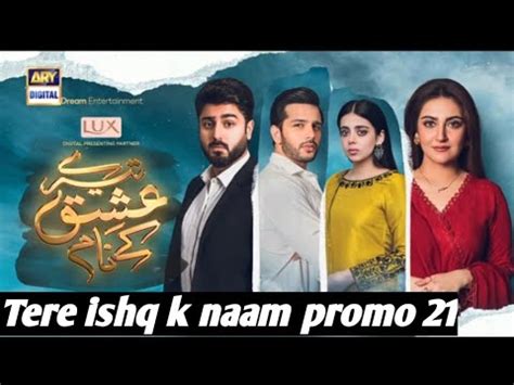 Tere Ishq Ke Naam Episode 21 Teaser Digitally Presented By Lux