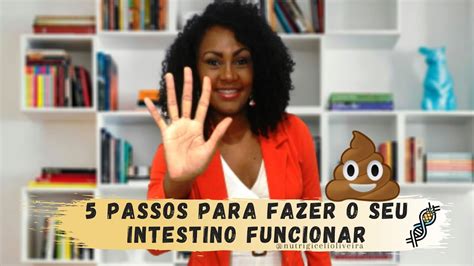 Quando O Intestino Para De Funcionar - 5 Passos Para Fazer o Seu Intestino Funcionar - YouTube