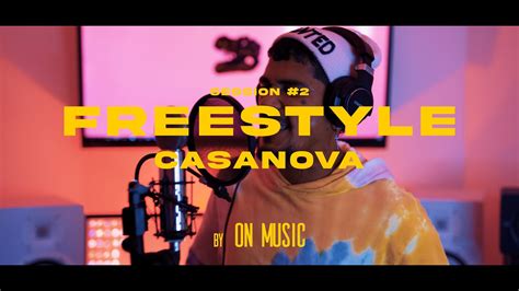 Casanova Freestyle Session 2 Youtube